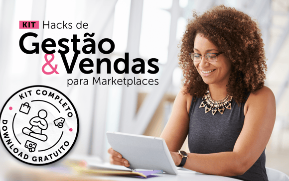 Kit Hacks de Gestão &amp; Vendas para Marketplaces